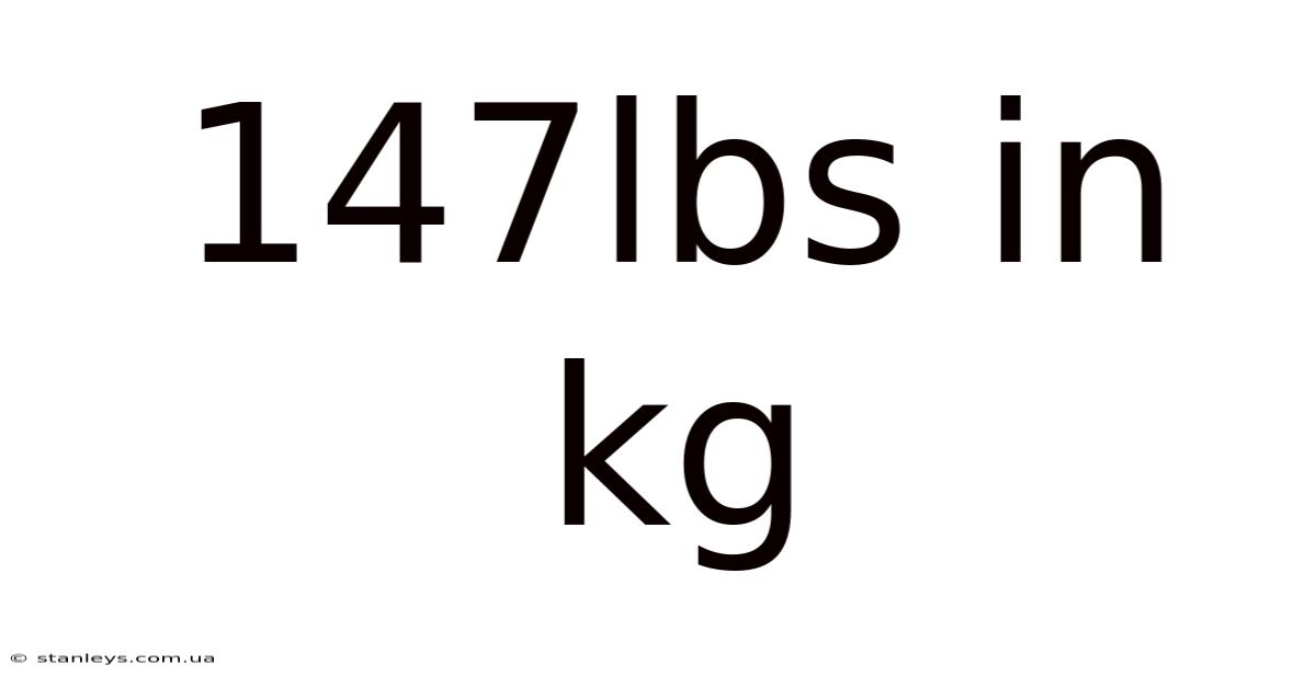 147lbs In Kg