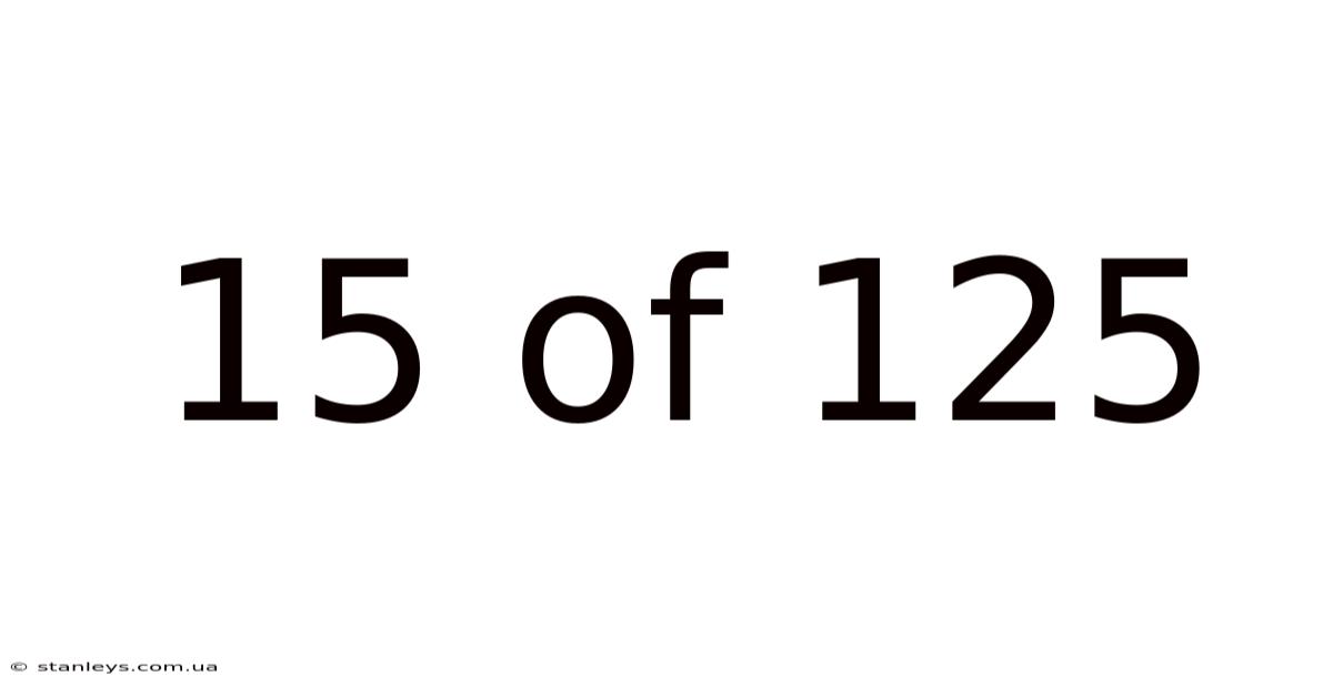 15 Of 125