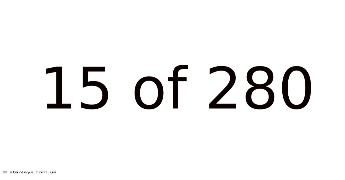 15 Of 280