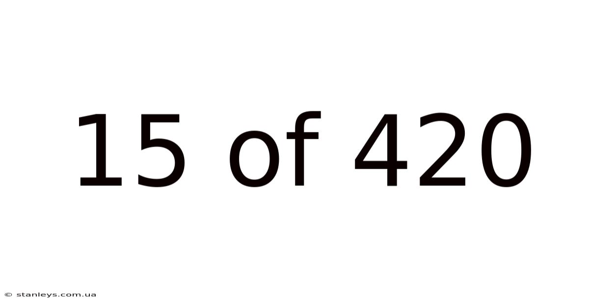 15 Of 420