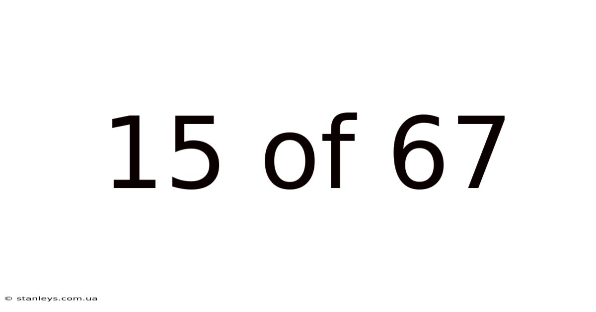 15 Of 67