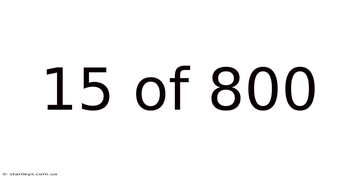 15 Of 800