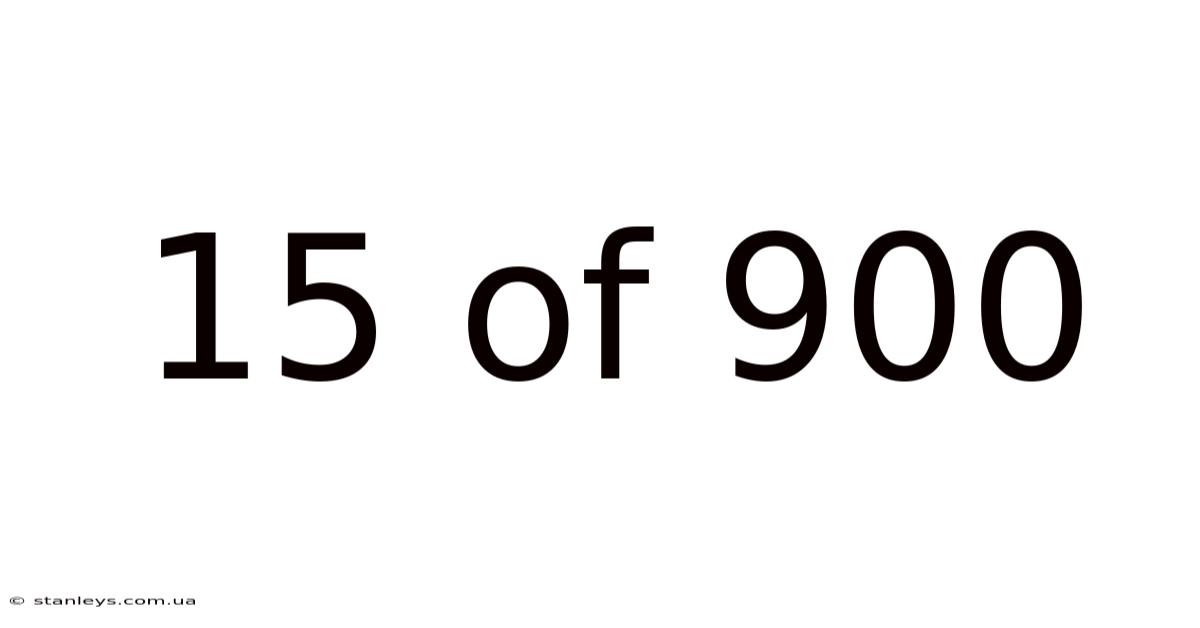 15 Of 900