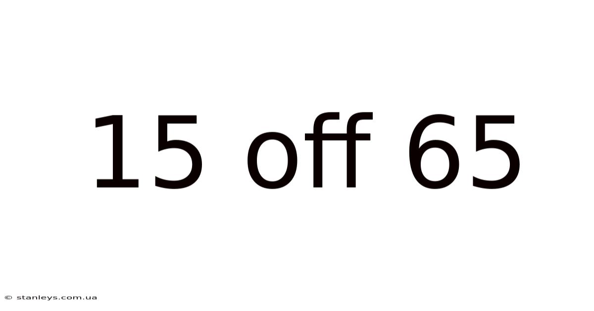 15 Off 65
