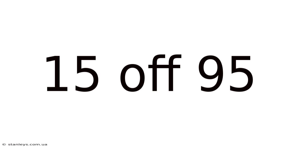15 Off 95