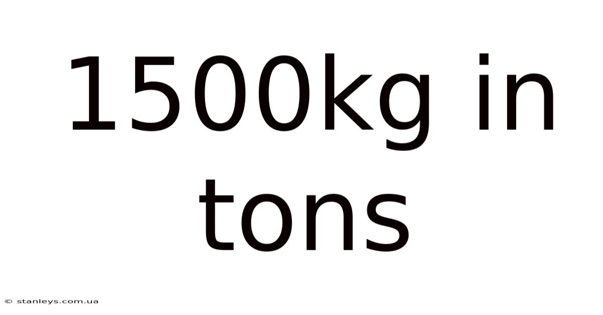 1500kg In Tons
