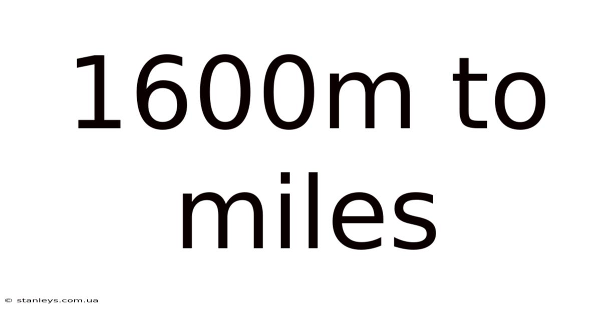 1600m To Miles