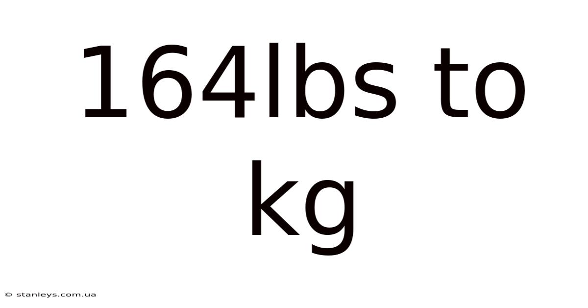 164lbs To Kg