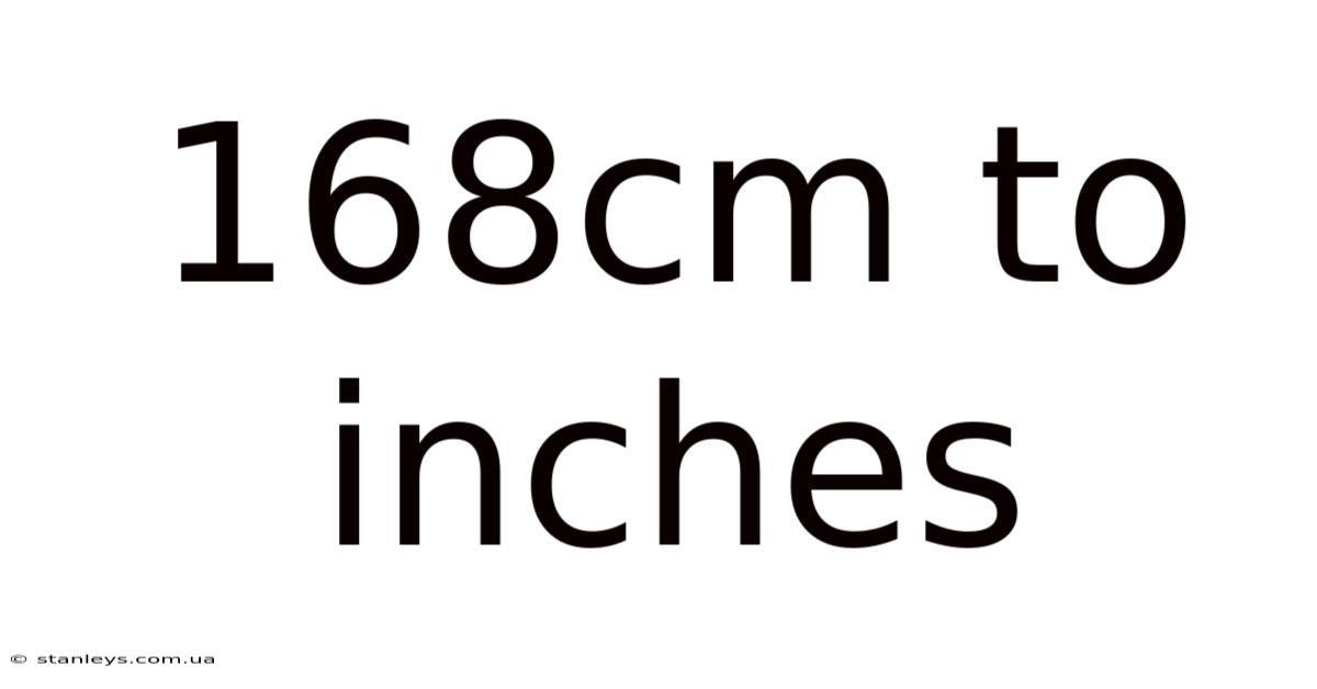 168cm To Inches