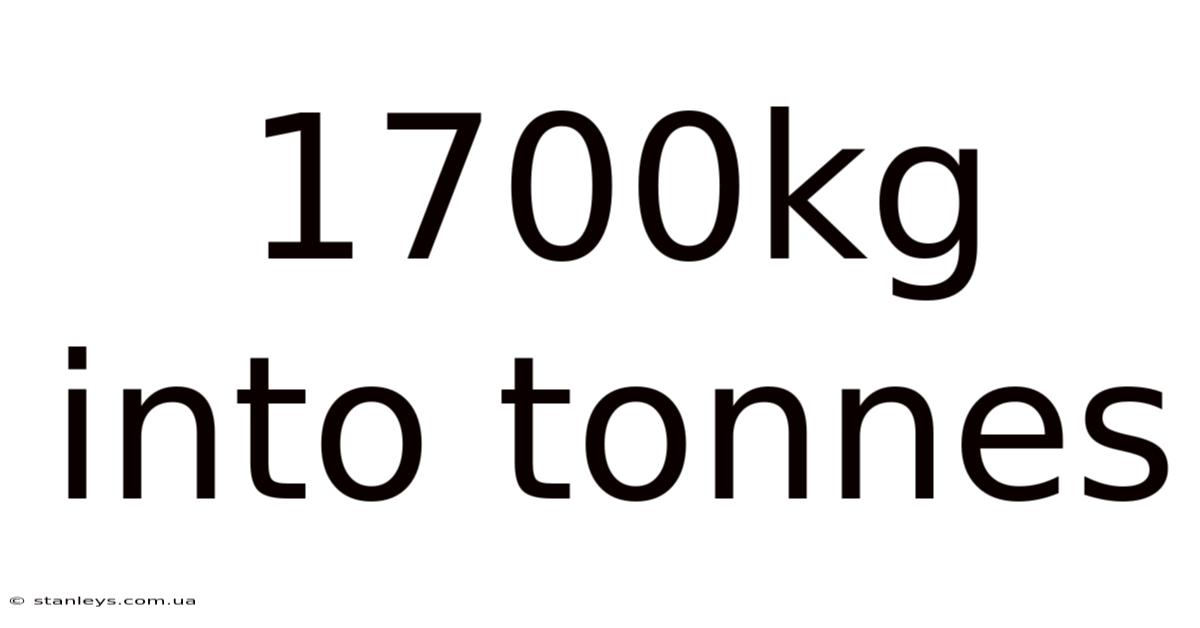 1700kg Into Tonnes
