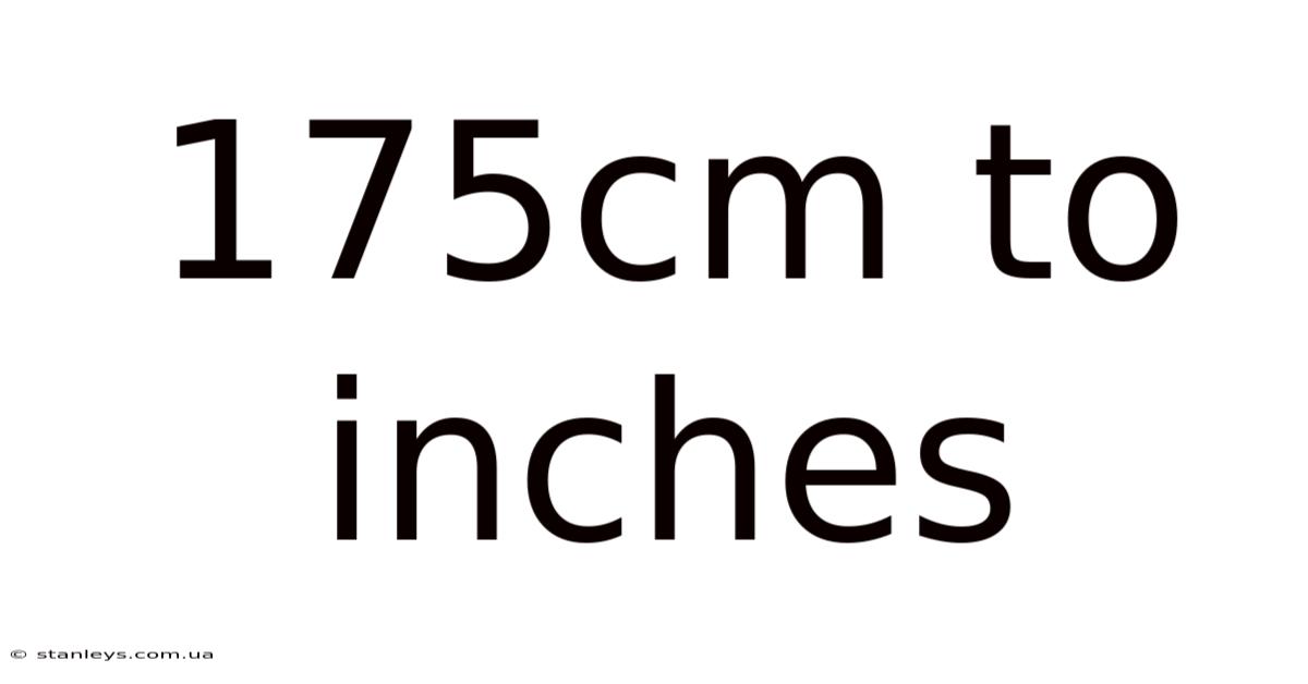 175cm To Inches