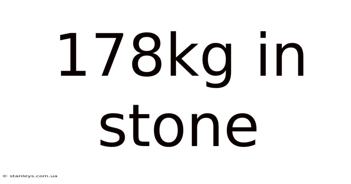 178kg In Stone