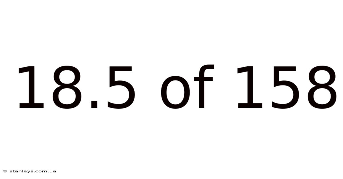 18.5 Of 158
