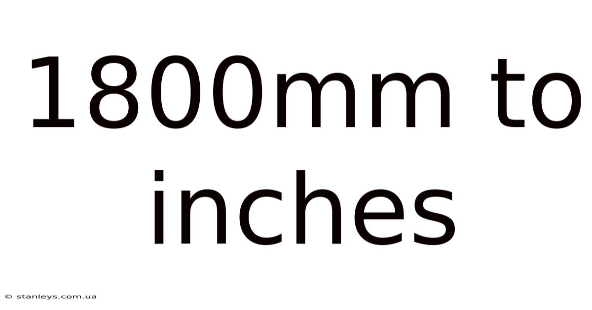1800mm To Inches