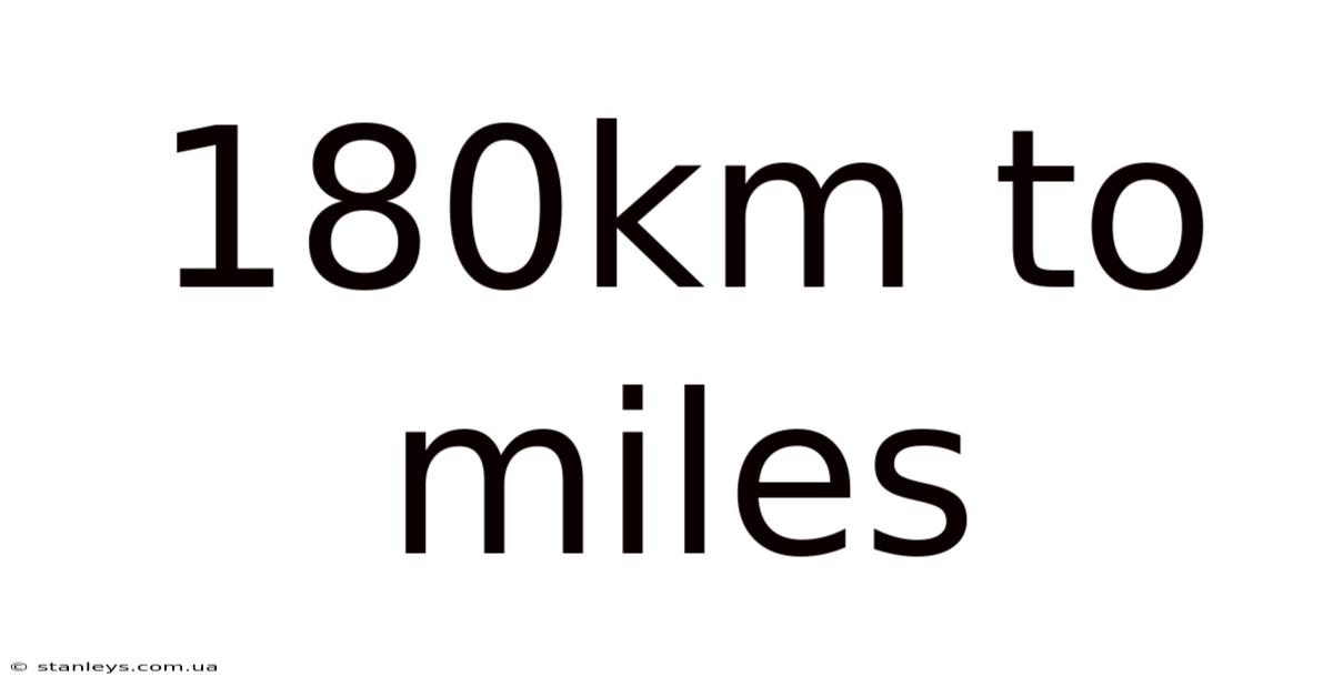180km To Miles