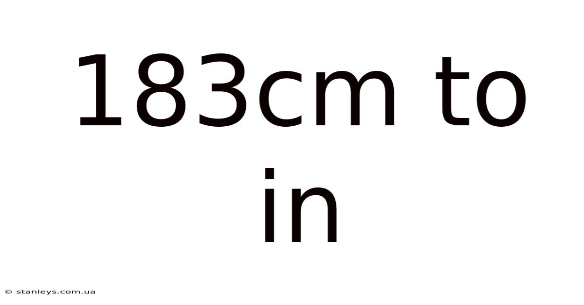 183cm To In