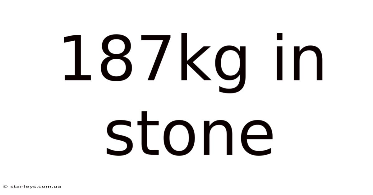 187kg In Stone