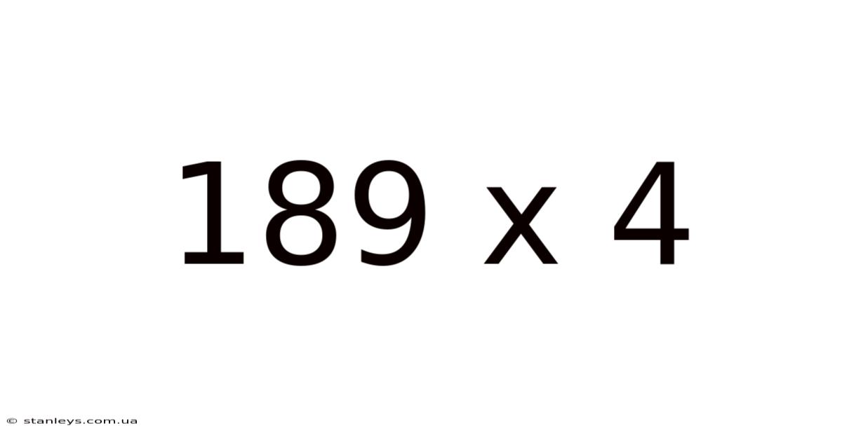 189 X 4