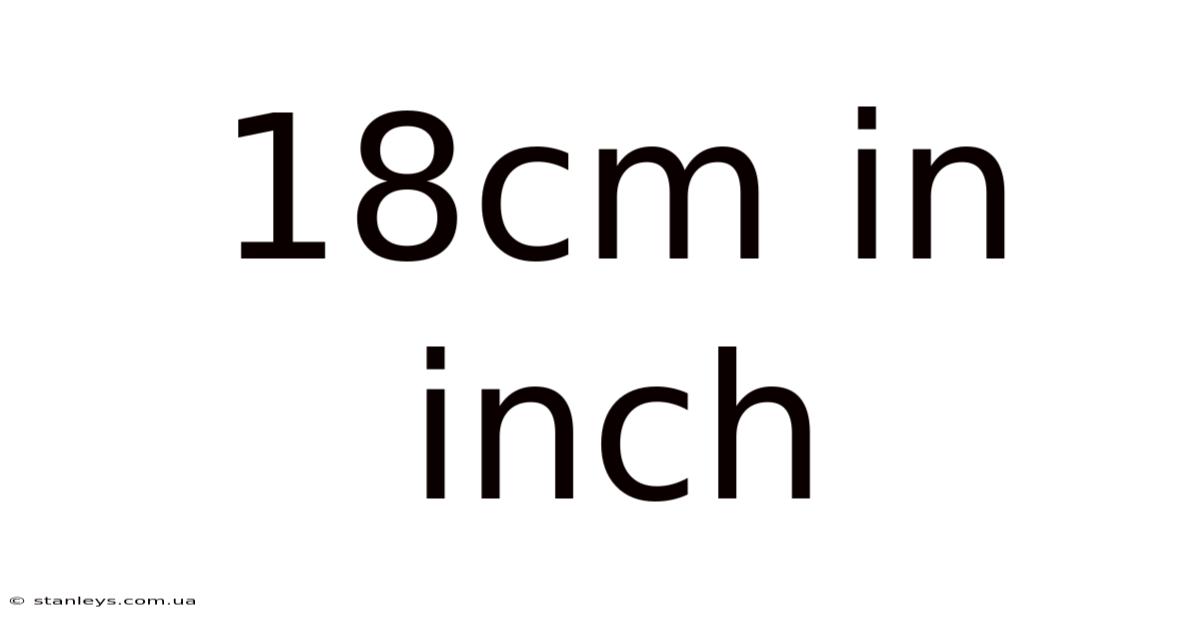 18cm In Inch