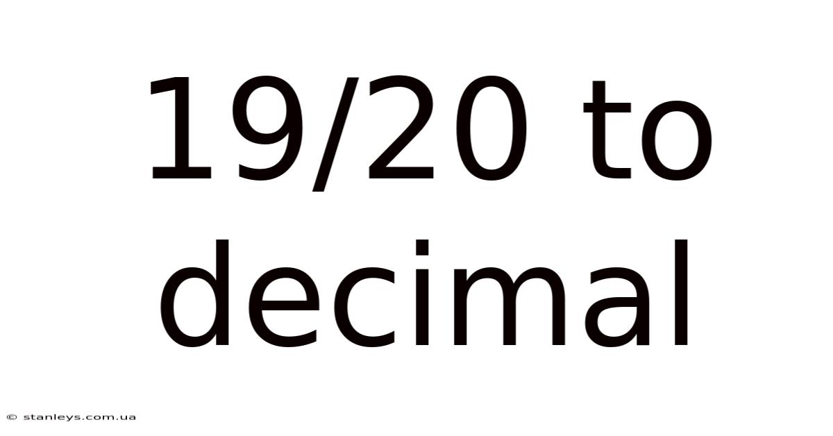 19/20 To Decimal