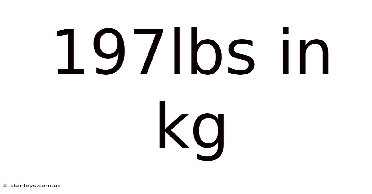 197lbs In Kg
