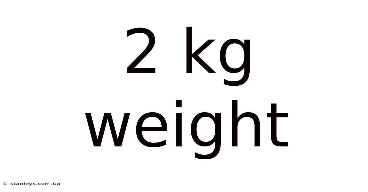 2 Kg Weight