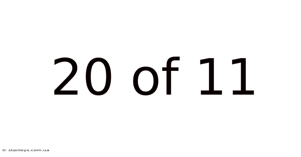 20 Of 11