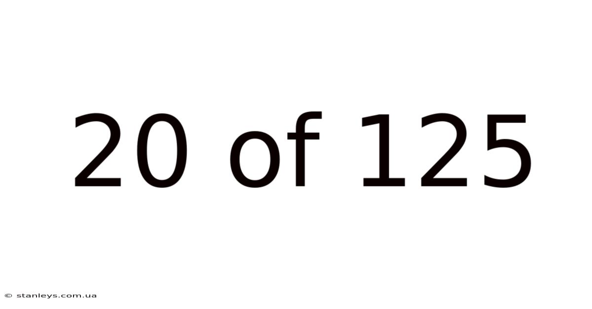 20 Of 125