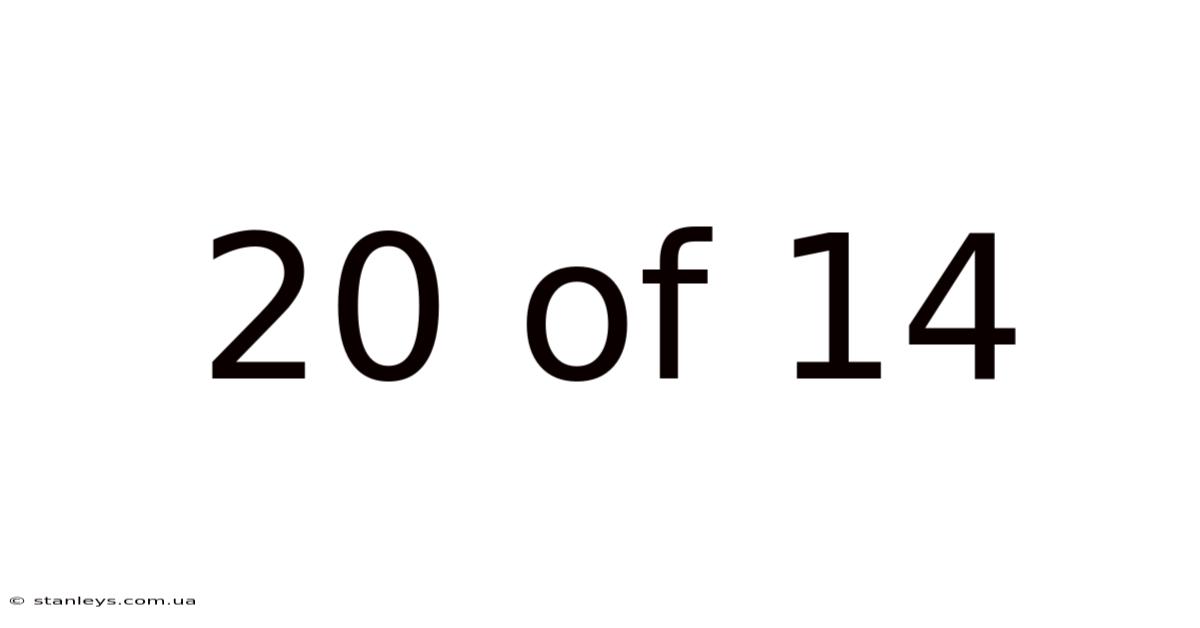 20 Of 14
