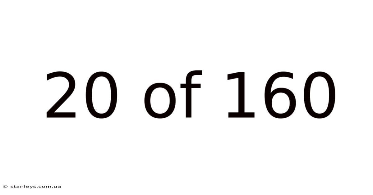 20 Of 160