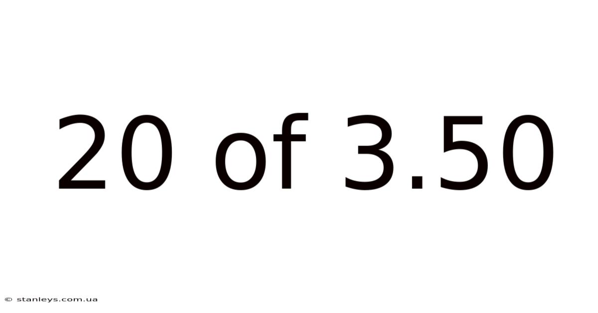 20 Of 3.50
