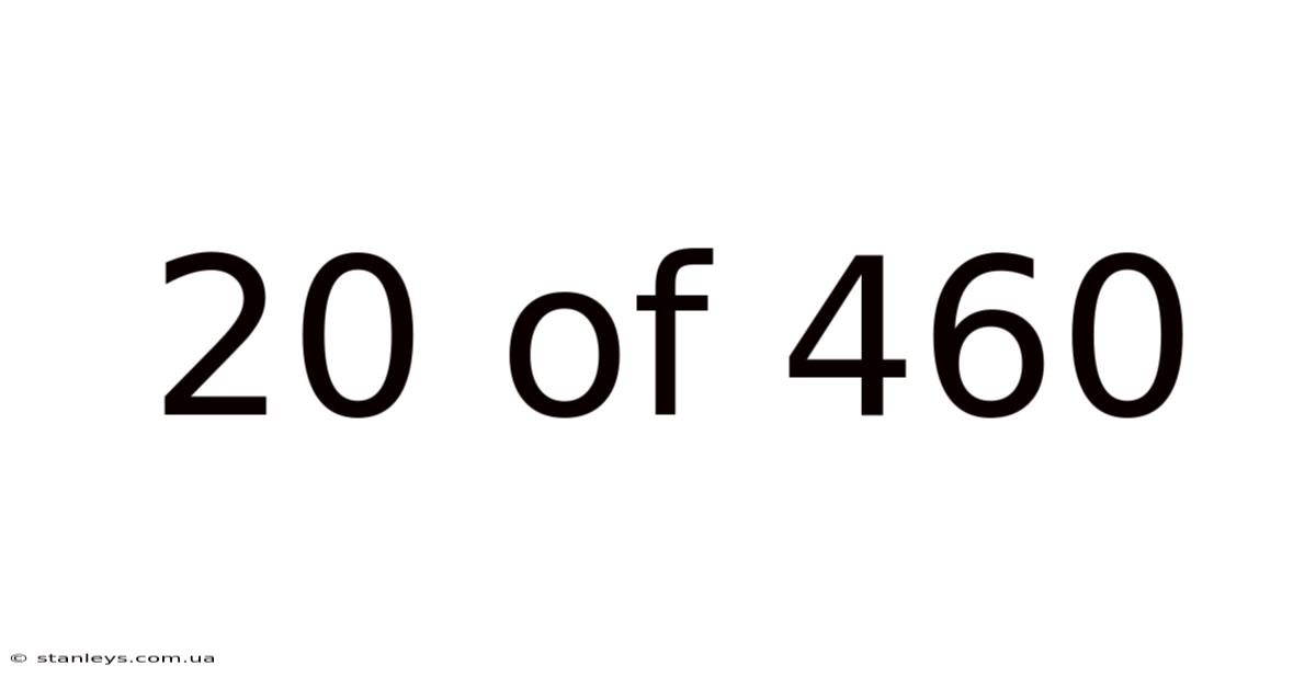 20 Of 460
