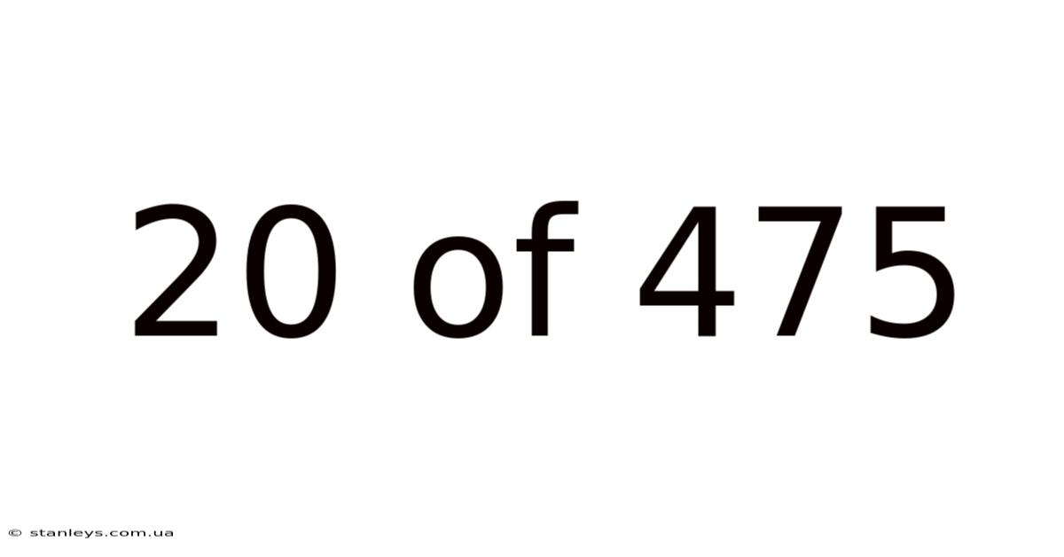20 Of 475