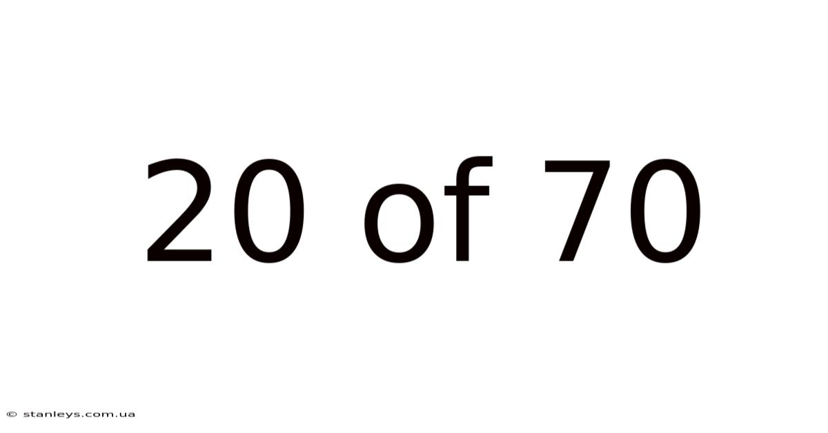 20 Of 70