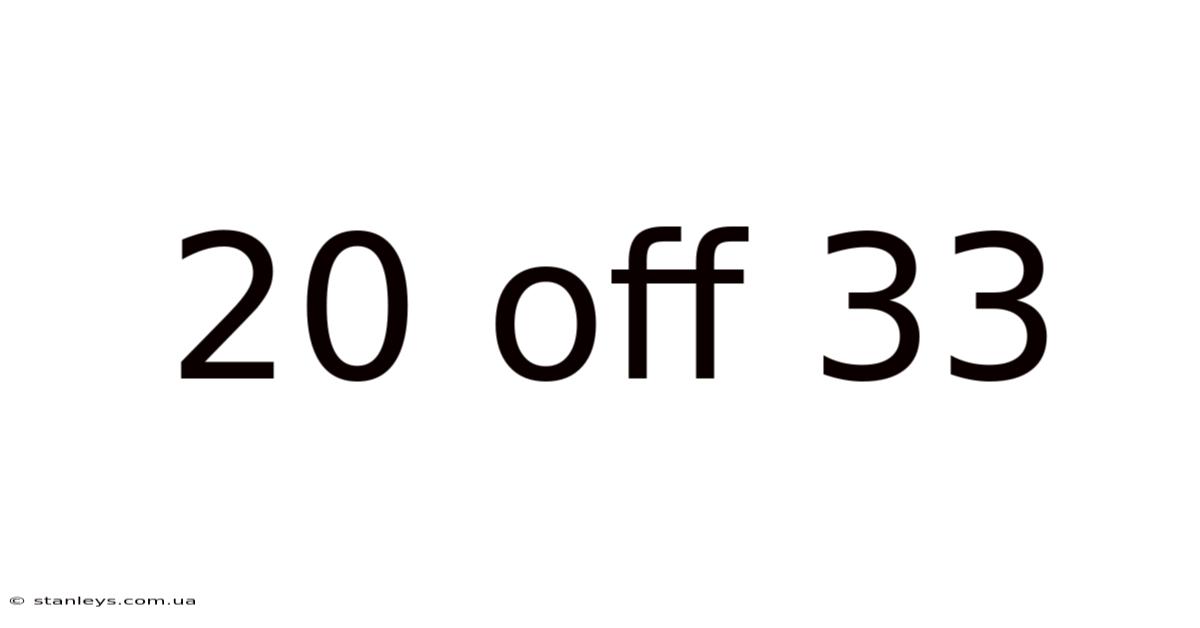 20 Off 33