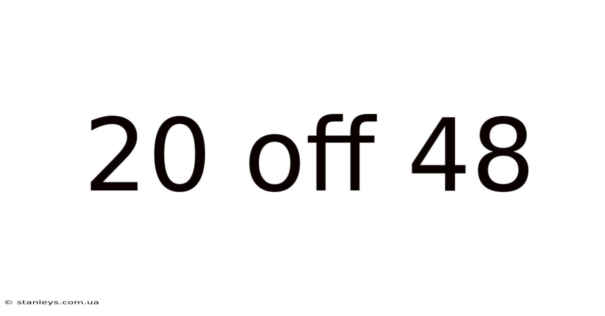 20 Off 48