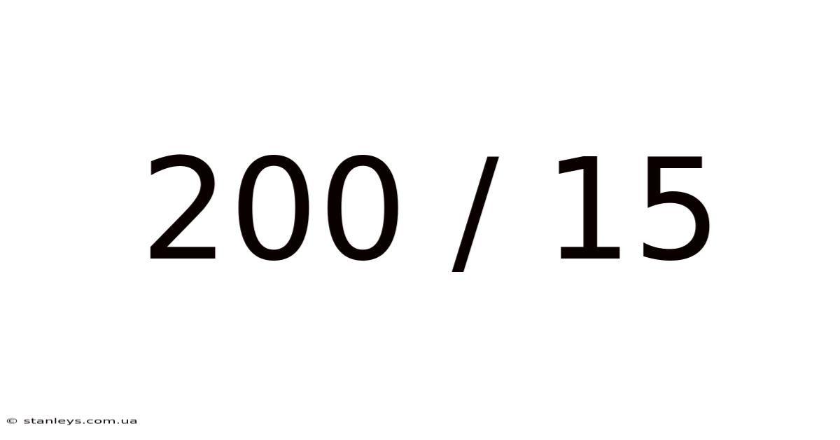 200 / 15