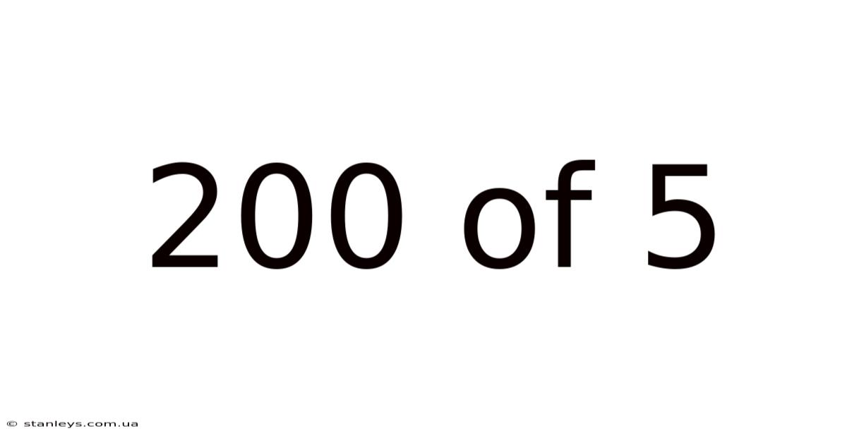 200 Of 5
