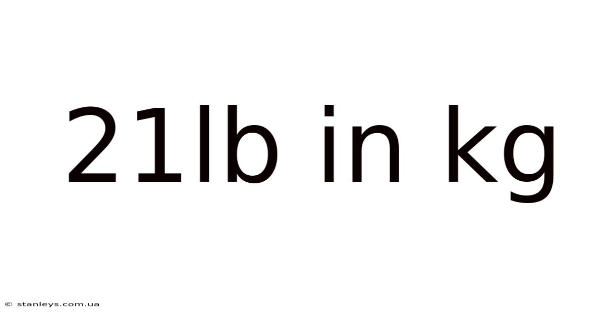 21lb In Kg