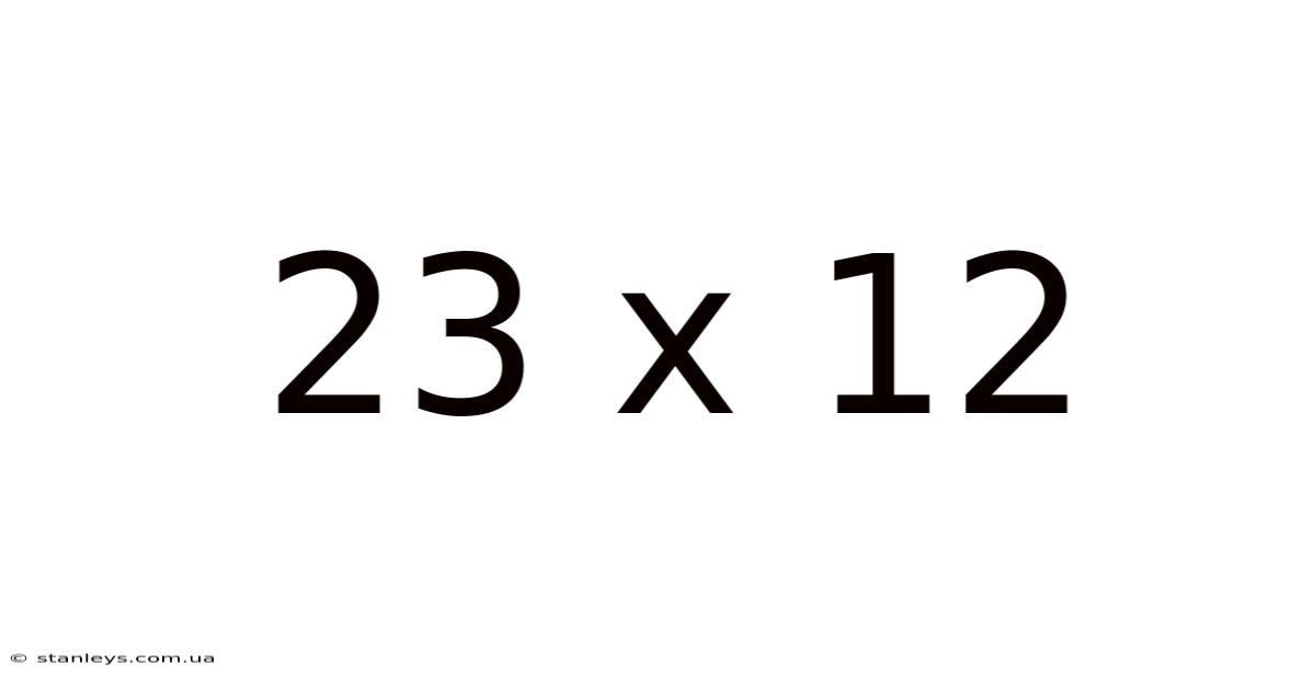 23 X 12