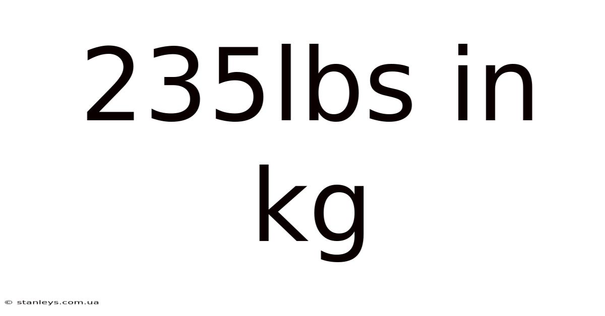 235lbs In Kg