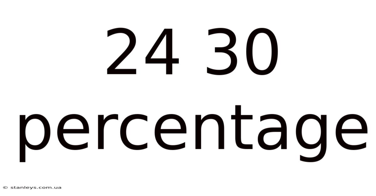 24 30 Percentage
