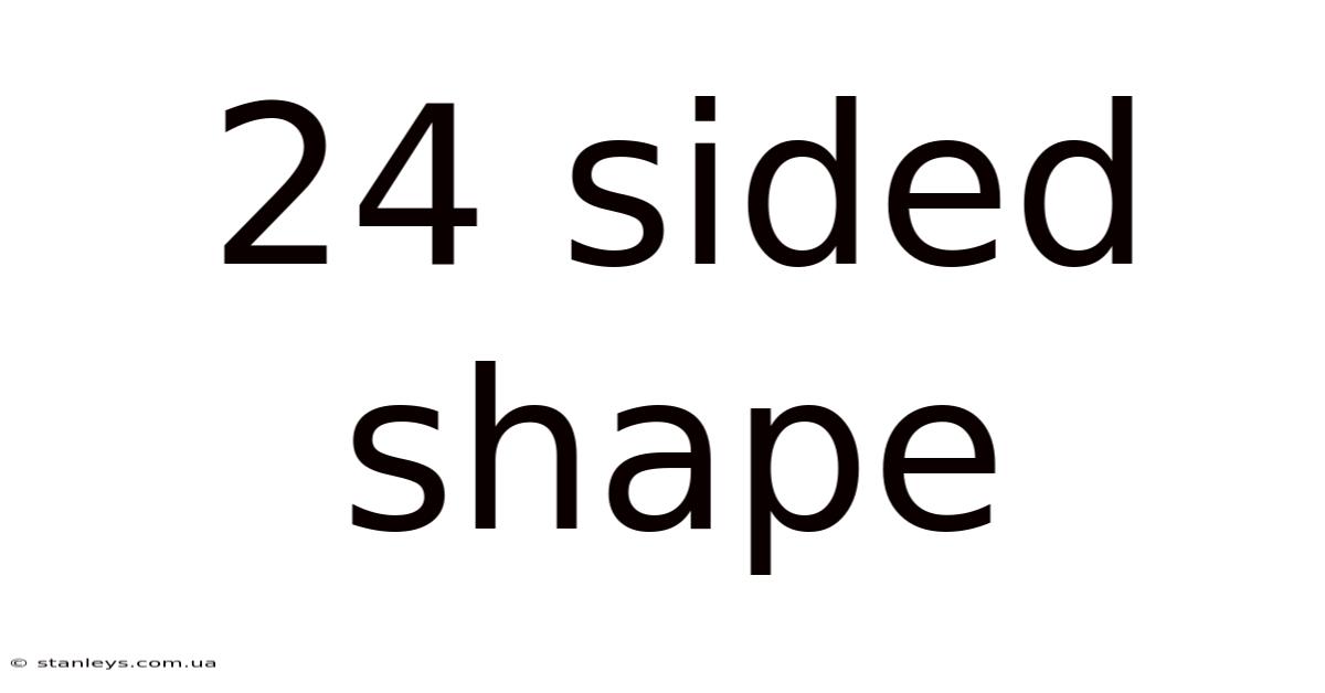 24 Sided Shape