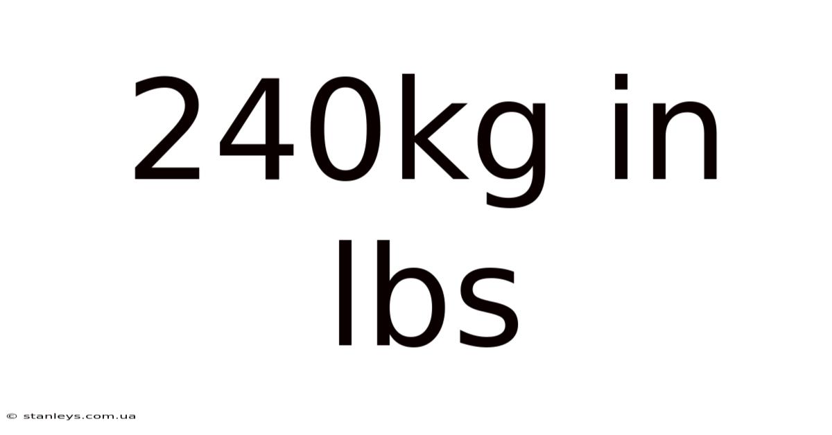 240kg In Lbs