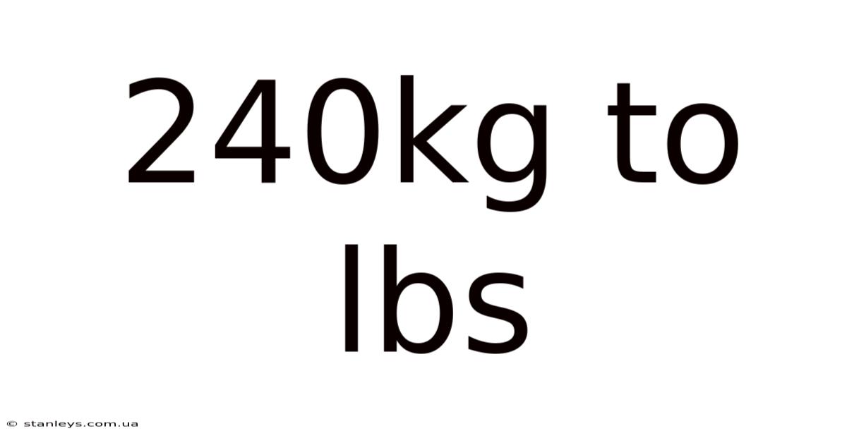 240kg To Lbs