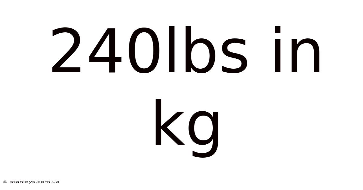 240lbs In Kg