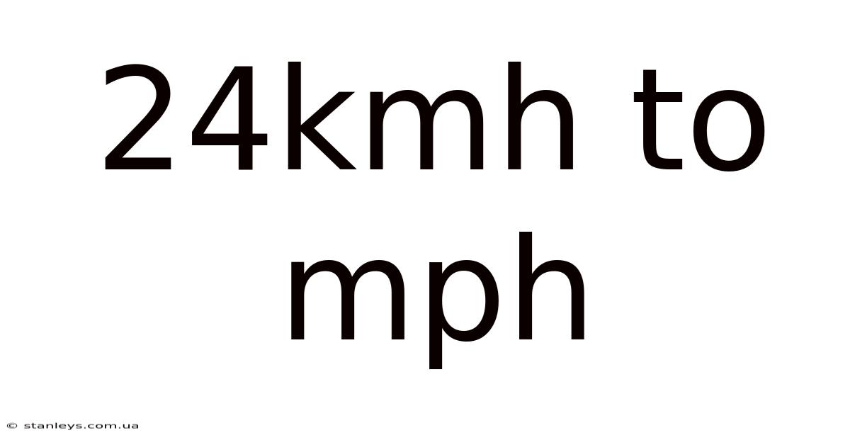 24kmh To Mph