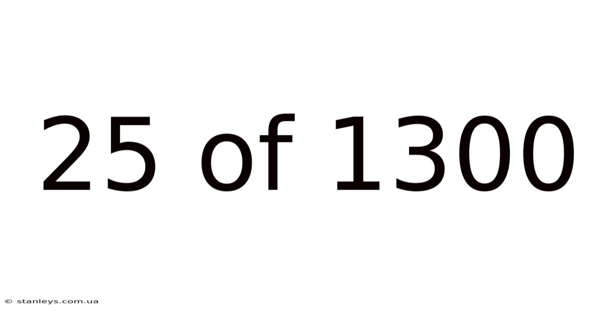 25 Of 1300