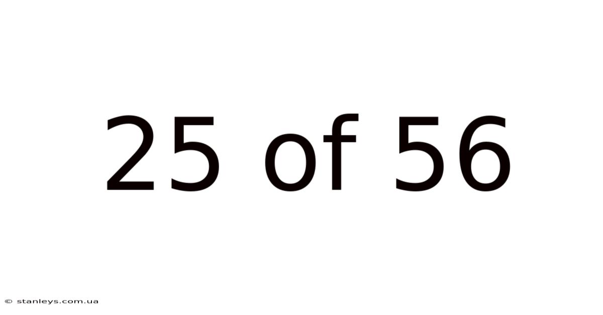 25 Of 56