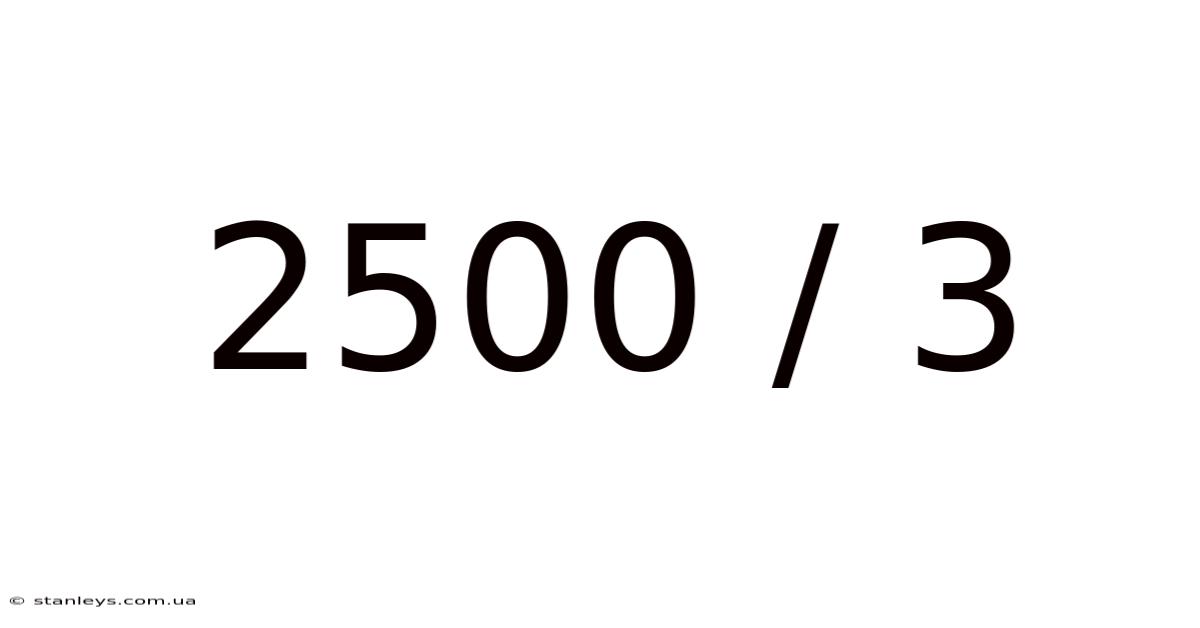 2500 / 3